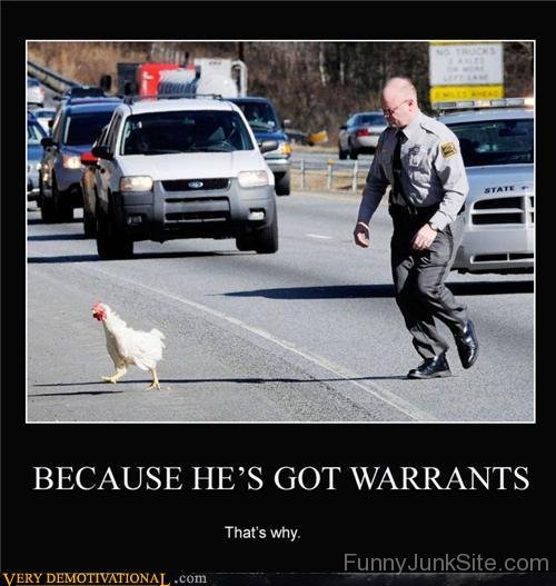 Because He's Got Warrants