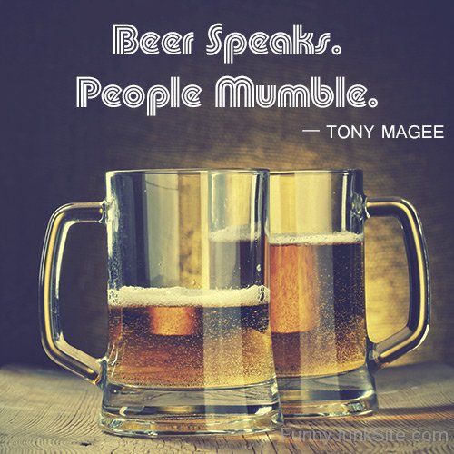 Beer Speaks People Mumble