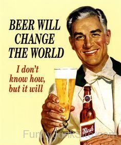 Beer Will Change The World