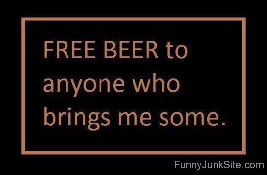 Free Beer To Anyone