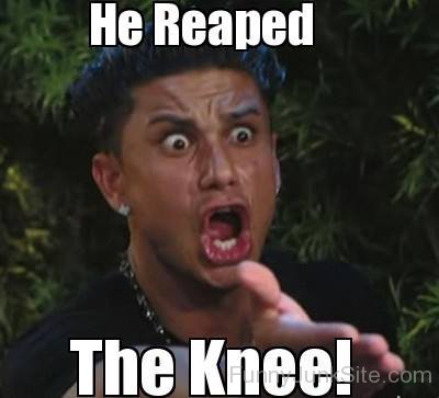 He Reaped The Knee