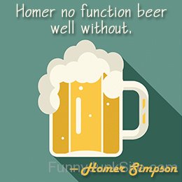 Homer No Function Beer Well Without