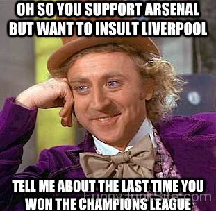 Oh So You Support Arsenal