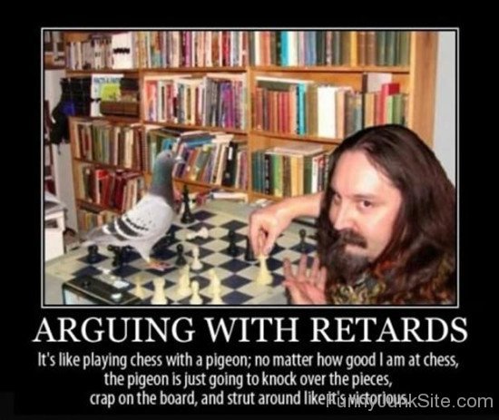 Arguing With Retards-juy6009