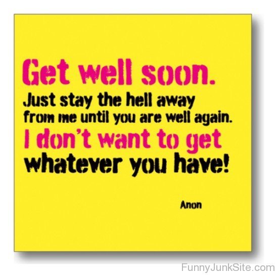 Get Well Soon Just Stay The Hell Away-ez210