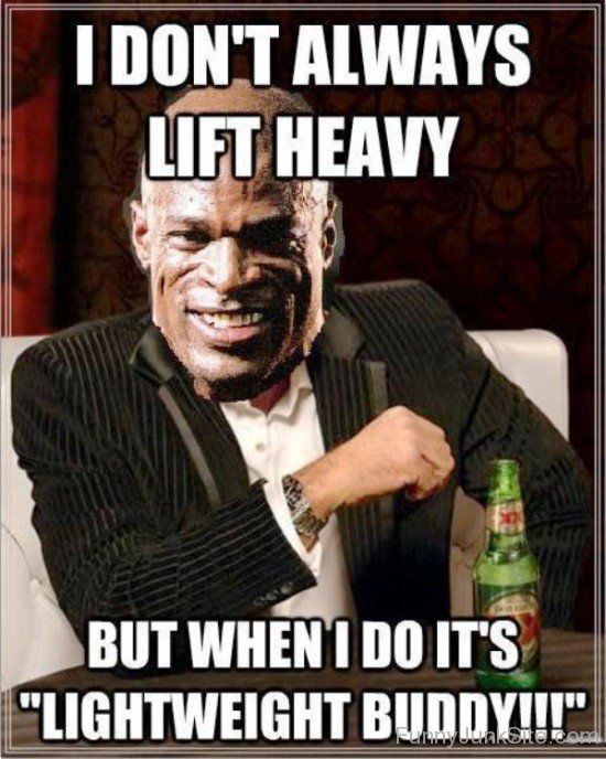 I Don't Always Lift Heavy-yb622