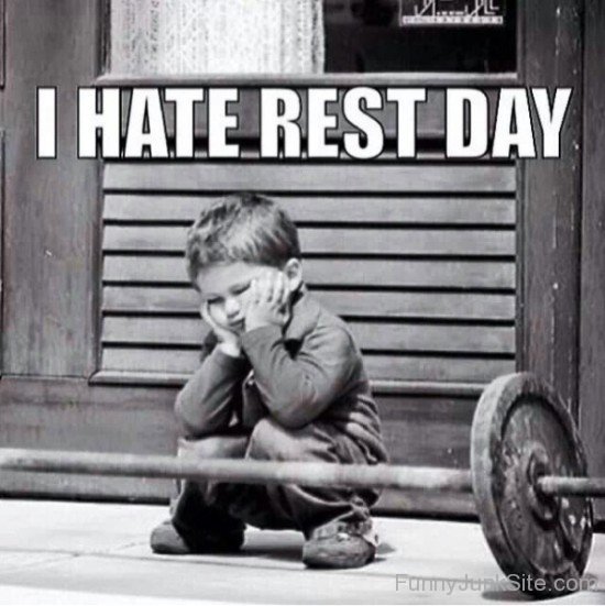 I Hate Rest Day-yb625