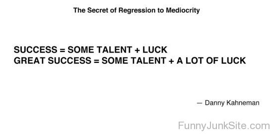 The Secret Of Regression To Mediocrity-tn963