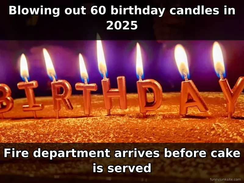 Funny birthday meme about getting older and excessive candles causing fire hazard