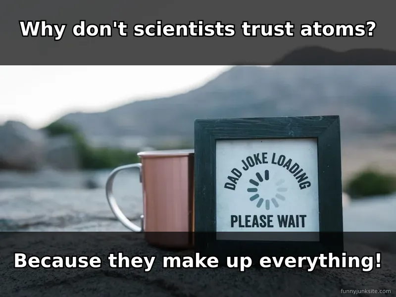 Dad joke meme: middle-aged man smiling proudly, classic chemistry pun joke about atoms