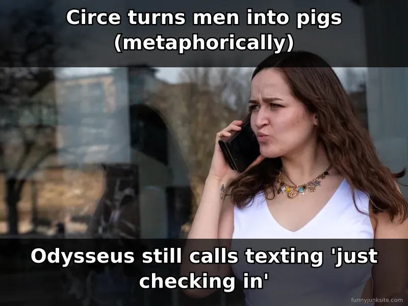 Funny meme about Circe Odyssey combining mythology with modern relationship humor