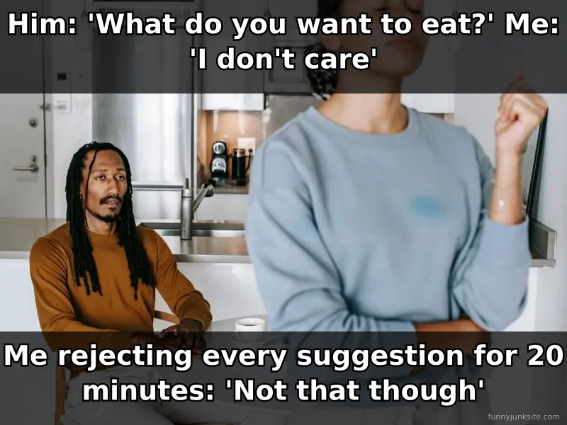 Relationship meme: couples argument over dinner choice. Funny take on universal boyfriend girlfriend dynamics and indecision.