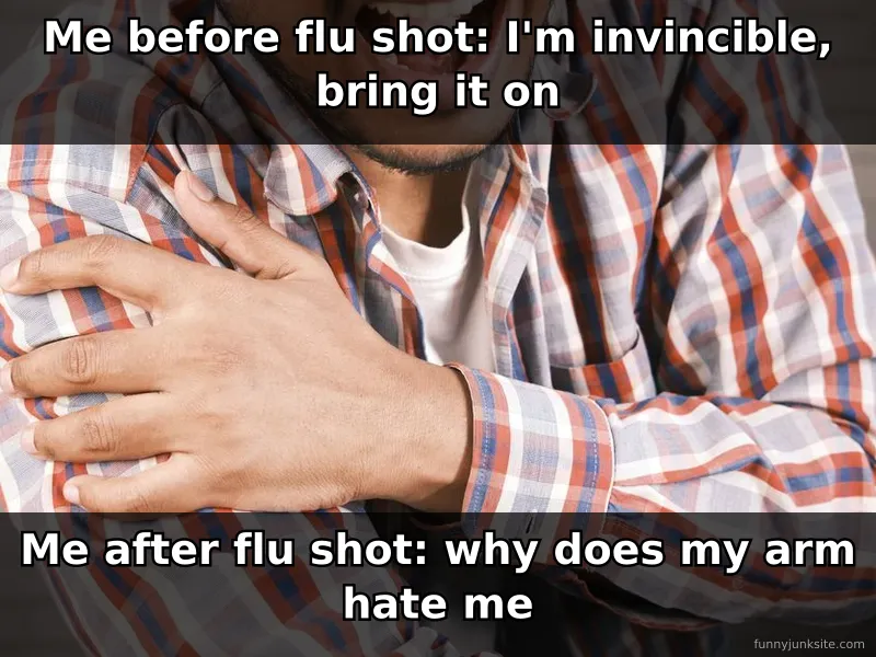 Funny meme showing someone's exaggerated reaction to flu shot arm soreness and pain.