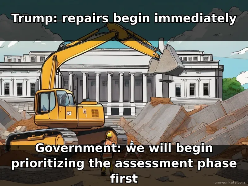 Government meme: Trump inspects reflecting pool, funny about construction promises versus actual timeline expectations.
