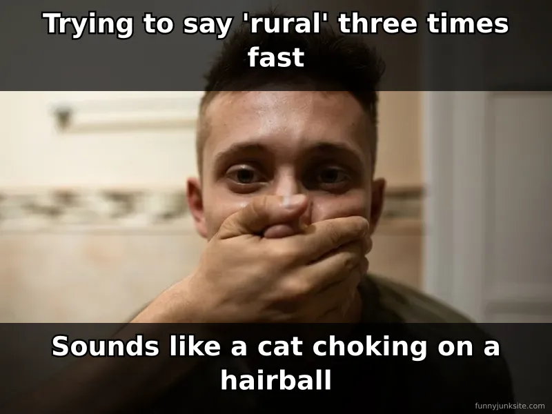 Funny tongue twister meme about failing to say 'rural' and sounding ridiculous instead.