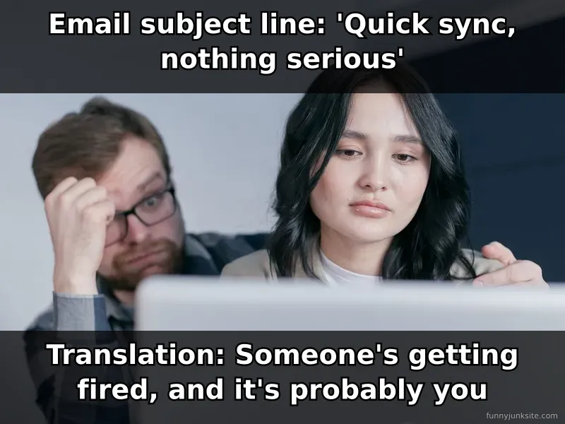 Funny work meme about receiving 'quick sync' email meaning someone's getting fired